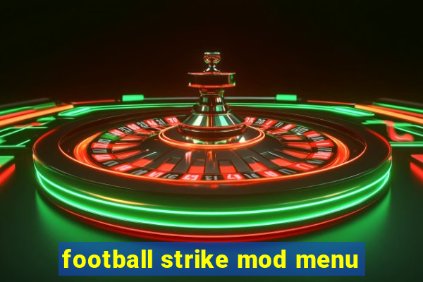 football strike mod menu